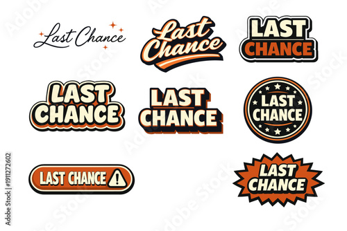Various last chance logos with vintage and modern styles