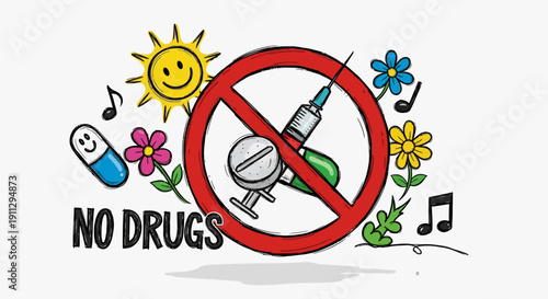 A vibrant illustration depicting a red prohibition sign with a syringe and pills, surrounded by cheerful elements like a smiling sun, flowers, and musical notes, conveying a strong anti-drug message.