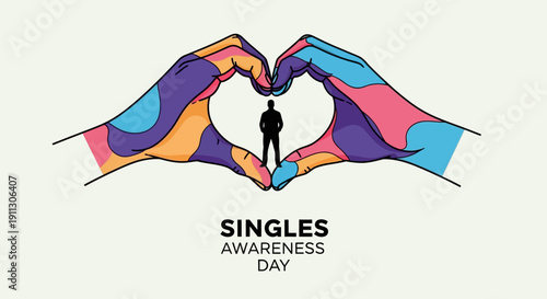 A person stands alone forming a heart shape with colorful hands on Singles Awareness Day symbolizing self love and independence in a vibrant graphic illustration.