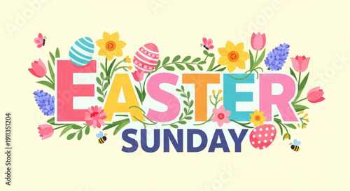 Colorful Easter Sunday text with flowers eggs and bees festive spring holiday illustration for greeting cards and decorations