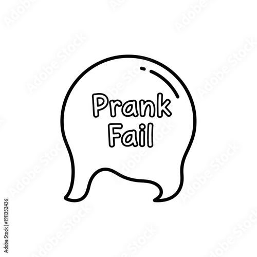 Comic Speech Bubble with Prank Fail Text Showing Humorous Disappointment on Isolated White Background