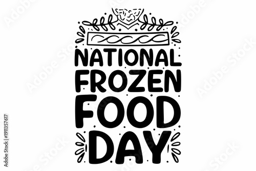 National Frozen Food Day Celebration Vector, Freezer Food and Preservation Design
