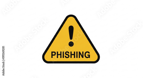 Yellow phishing warning sign with black border and text on white background