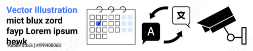 Scheduling, language translation, security, workflow, technology, communication. Graphic shows a calendar, translation icons and a surveillance camera. Scheduling and language translation concept