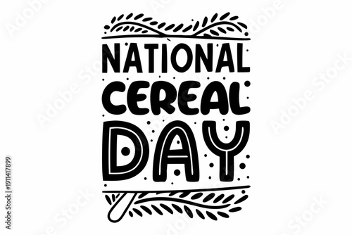 NATIONAL CEREAL DAY vector illustration isolated on white background