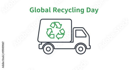 Global recycling day truck with recycling symbol on side panel eco friendly waste management