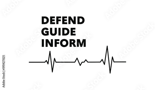 Defend, Guide, Inform: Black text with EKG line on white background for support and security