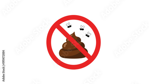 A red prohibition sign over a pile of poop with flies, a symbol for no-fouling zones, hygiene, and sanitation standards.