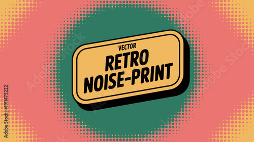 A vibrant retro style graphic features a yellow sign with bold text proclaiming retro noise print against a patterned background high quality professional detailed modern elegant