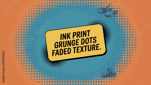 A vibrant comic book style background features a teal rectangle with bold text proclaiming ink print grunge dots faded texture high quality professional detailed modern elegant