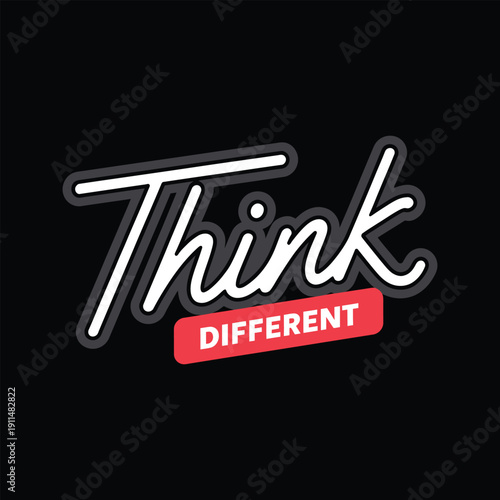 Think Different Inspirational Script Typography T-shirt Graphic