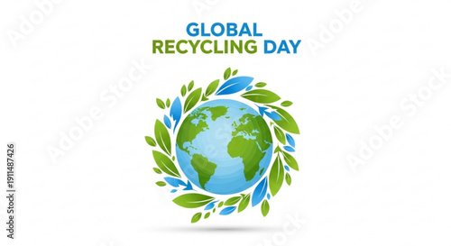 Earth surrounded by leaves on global recycling day with blue and green colors