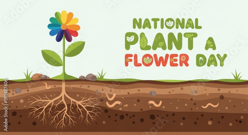 Vibrant rainbow flower with exposed roots grows in soil layers on national plant a flower day