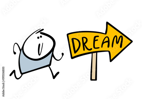 Confident cartoon man runs towards his dream. Doodle vector illustration of a stickman and a pointer arrow, a road sign shows the direction.