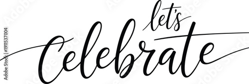Handwritten Let's Celebrate Text in Black Ink