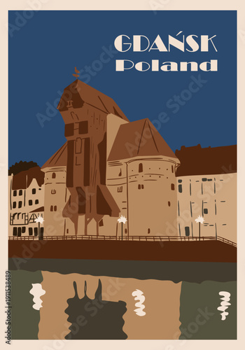 Vintage travel poster of Gdansk Poland with historic crane building and waterfront reflection in flat illustration style. Concept of tourism, European city landmark, architecture heritage