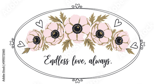 Vector oval frame with pink flowers and 'Endless love, always' text isolated on transparent background