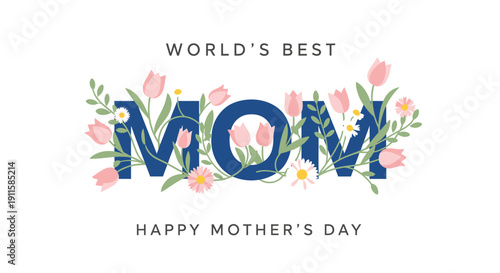Mother's Day greeting card with floral design and 'World's Best Mom' text, isolated on transparent background