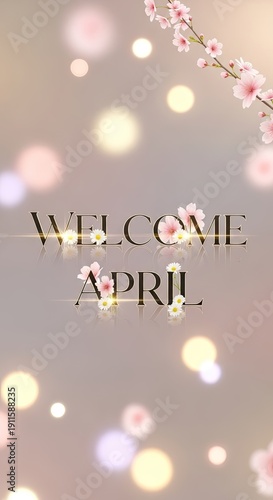 Wallpaper Mural Welcome April greeting featuring cherry blossoms against soft bokeh background in gentle and warm light. Springtime announcement season's opening. Torontodigital.ca