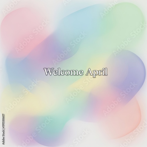 Wallpaper Mural Welcome April on Pastel Background Abstract watercolor style, Spring, invitation, greeting, message, delicate, seasonal, soft colors, calming, artwork, creative. Torontodigital.ca