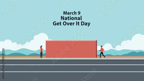 National Get Over It Day March 9 concept showing two people overcoming a wall barrier, symbolic flat vector illustration about resilience, determination, personal growth and moving forward in life