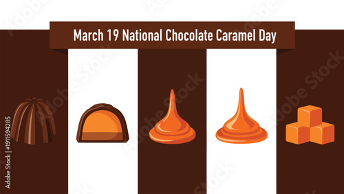 An illustration celebrating National Chocolate Caramel Day on March 19, featuring various chocolate and caramel treats like truffles, filled chocolates, caramel sauce, and caramel cubes.