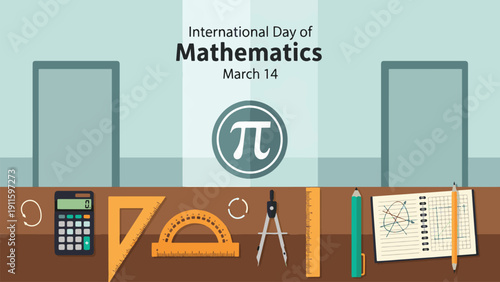 International Day of Mathematics illustration with various math tools and Pi symbol on a desk.