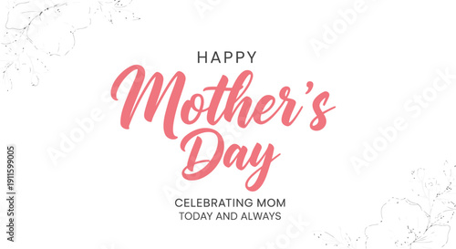 Happy Mother's Day greeting card template with 'HAPPY Mother's Day CELEBRATING MOM TODAY AND ALWAYS' text in pink and gray on white background
