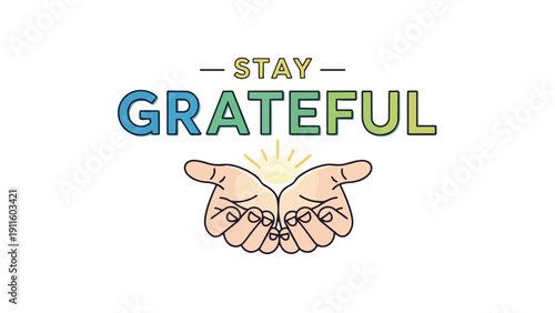 An uplifting graphic promoting daily thankfulness through symbolic cupped hands and vibrant text. A visual reminder to embrace positive sentiments