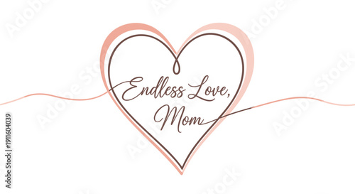 Vector heart graphic with Endless Love Mom text isolated on transparent background