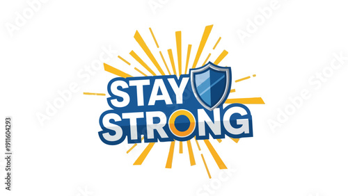 Empowering message of steadfastness and resilience with protective shield symbol radiating positive energy