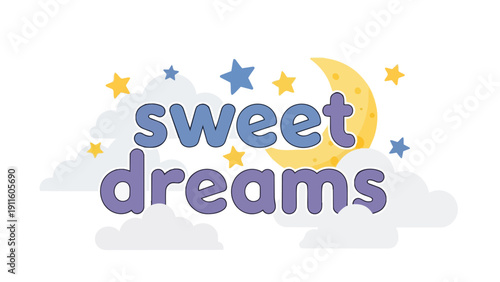 A charming graphic artwork depicting the comforting phrase 'sweet dreams' nestled amidst serene clouds a gentle crescent moon and sparkling