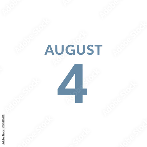Modern digital calendar display showcasing the fourth day of August on a clean white background, perfect for time-related projects and planning