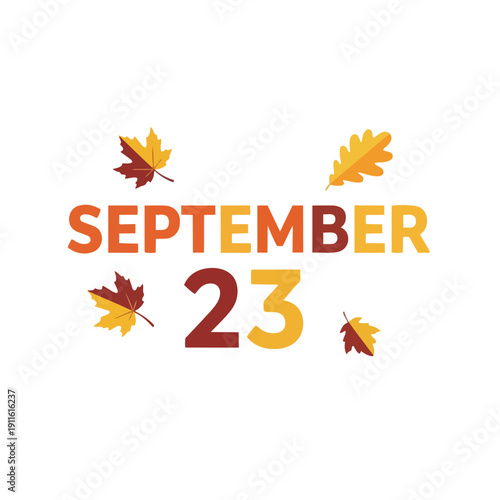 Vibrant autumnal date design highlighting September twenty-third with colorful fall foliage, celebrating the season's transition and the onset of