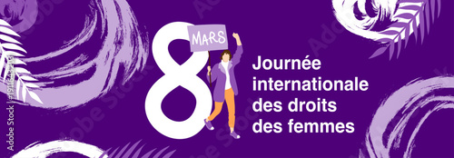 Modele de bannière pour la journée internationale des droits des femmes le 8 mars. Silhouette d'une femme tenant une pancarte et avec le poing levé, debout à coté d'un énorme 8 sur fond violet
