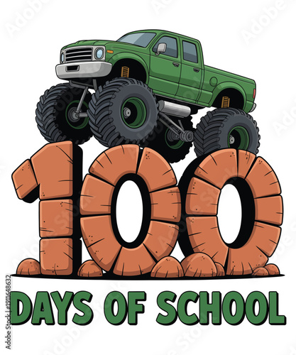 Green monster truck crushing stone "100" numbers with "100 DAYS OF SCHOOL" text, celebrating a milestone in education.