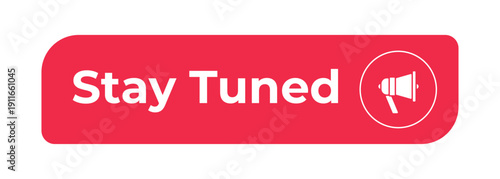 Stay tuned flat social media web button. Encouraging viewers to keep watching for updates. Upcoming content. Rounded rectangle shape. Minimal modern design. Isolated interactive call-to-action element