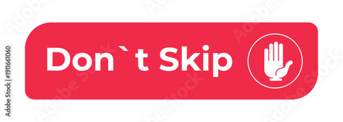 Dont skip flat social media web button. Avoid skipping important content. Watch fully. Viewer retention. Rounded rectangle shape. Minimal modern design. Isolated interactive call-to-action element
