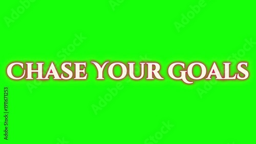 Wallpaper Mural Inspirational motivational text 'chase your goals' on green screen background Torontodigital.ca