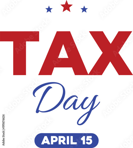 Tax Day April 15 Concept with Red Crossed Letters and Stars on White Background
