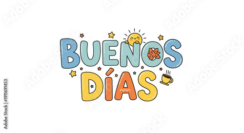 Vibrant buenos días illustration with playful lettering, a sunny character and morning beverages