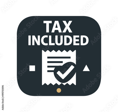 Flat vector badge () TAX INCLUDED simple white receipt with checkmark tiny