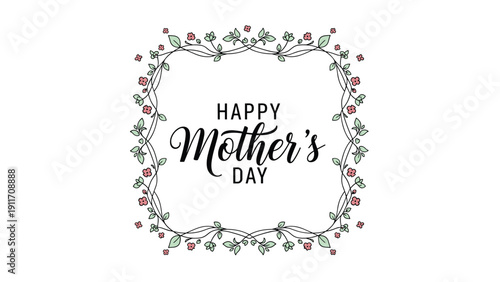 Elegant floral border with delicate vines and pink flowers surrounding the words Happy Mother's Day in stylish script.