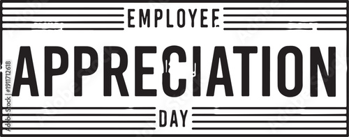 Employee Appreciation Day bold typography graphic with framed text workplace recognition vector design