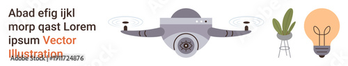 Technology, innovation, creativity, surveillance, sustainability, modern design. quadcopter with camera, potted plant on stand light bulb icon. Technology and innovation concepts