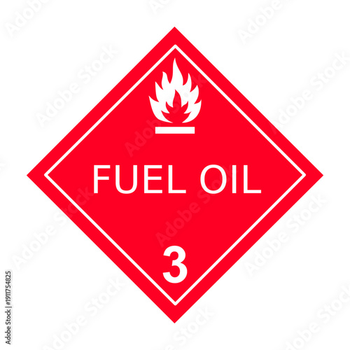 Fuel Oil Class 3 Flammable Liquid Placard. Hazardous Material Transportation Safety Sign