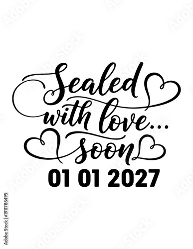Printable wedding t-shirt print - Sealed with Love...Soon