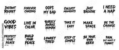 Motivational and humorous quotes in dripping black text style