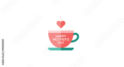 Cozy minimalist illustration of a steaming pink teacup on a vibrant teal saucer featuring Happy Mother's Day text and a floating heart symbolizing warm wishes and affection, Generative AI.