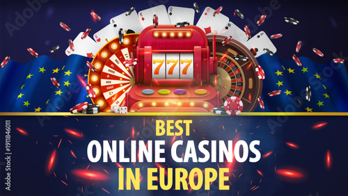 Best online casinos in Europe, poster with a flag of Europe, slot machine, wheel fortune, roulette, falling poker chips and playing cards.